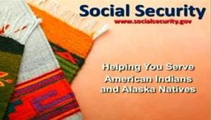 Social Security Helping You Serve American Indians and Alaska Natives